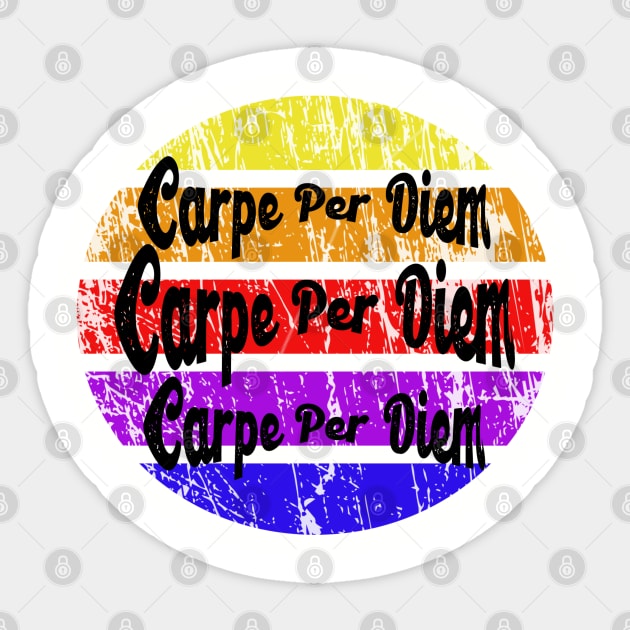 Carpe per diem Sticker by Crude or Refined